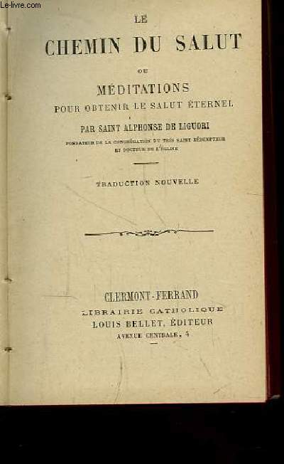 Le Chemin du Salut, ou Mditations pour obtenir le Salut Eternel.