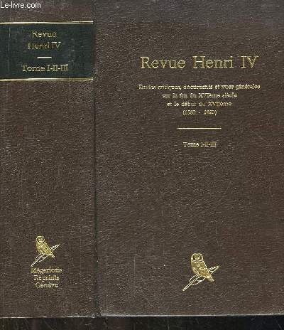 Revue Henri IV. 3 Tomes en un seul volume.