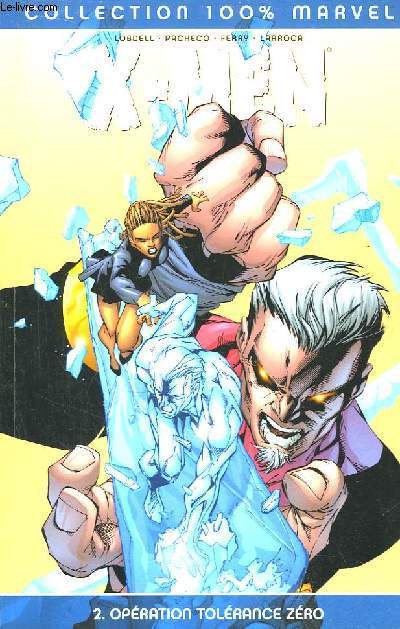 X-Men. N2 : Opration Tolrance Zro.