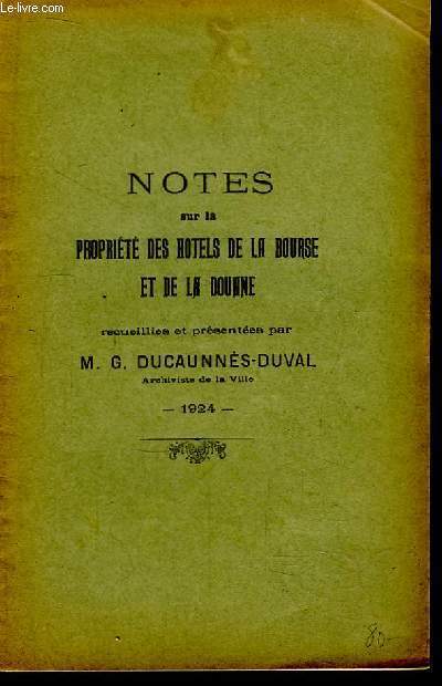Notes sur la Proprit des Htels de La Bourse et de la Douane.