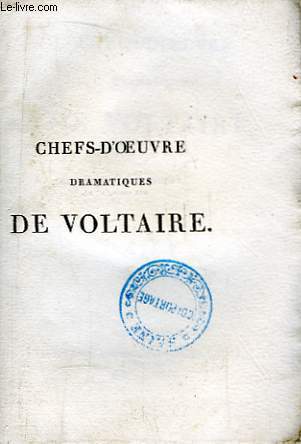 Chefs-d'Oeuvre Dramatiques de Voltaire. TOME 2nd : Brutus, Zaire, Adlade Du Guesclin.