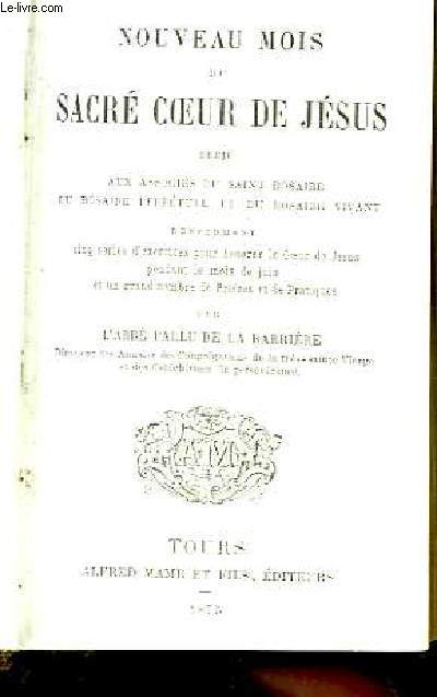 Nouveau Mois du Sacr Coeur de Jsus, ddi aux associs du Saint Rosaire, du Rosaire perptuel et du Rosaire vivant.