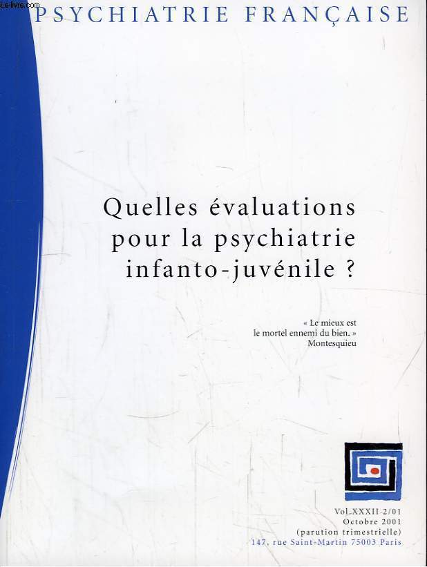 Psychiatrie Franaise Vol. XXXII - N2 : Quelles valuations pour la ^sychiatrie infanto-juvnile ?