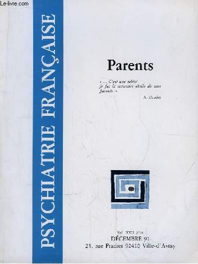 Psychiatrie Franaise Vol. XXII - N3 : Parents.