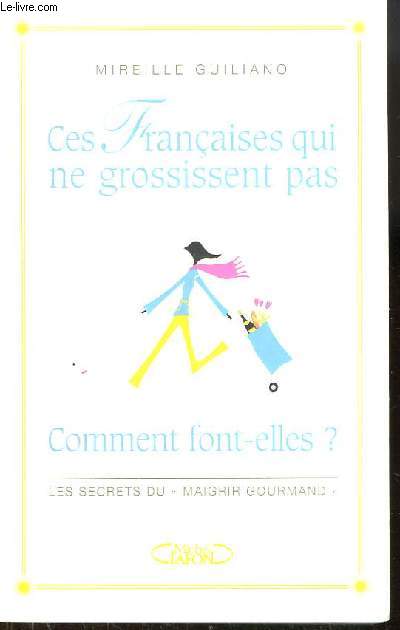 Ces Franaises qui ne grossissent pas. Comment font-elles ?