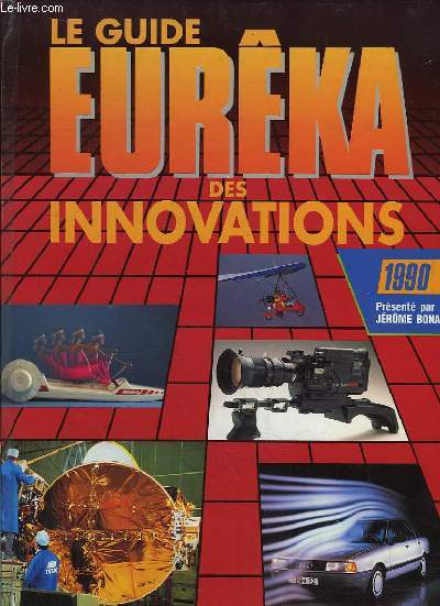 Le Guide Eurka des Innovations 1990