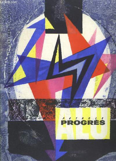 Ptrole Progrs N22 - Nov. 1954 : Histoire du litre d'essence - Un bourd dans les Landes : Parentis-en-Born - Taxis de la Marne - Forage directionnel ...