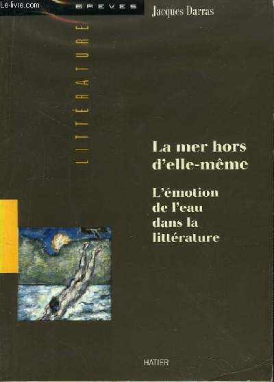 La mer hors d'elle-mme - L'motion de l'eau dans la littrature.