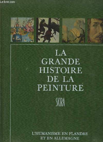 La grande histoire de la peinture N6 : L'humanisme en Flandre et en Allemagne.