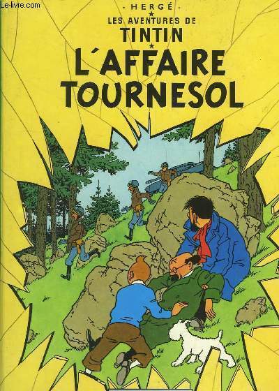 L'Affaire Tournesol. Les Aventures de Tintin.