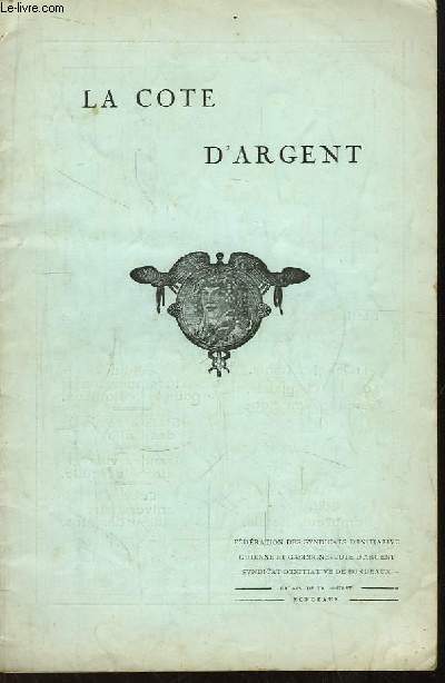 La Cte d'Argent. N63, 12me anne : Francis Plant - Dax et les Landes - La semaine Ostricole de Paris, par D. Valleau ...