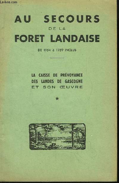 Au Secours de la Fort Landaise. De 1954  1959 inclus.