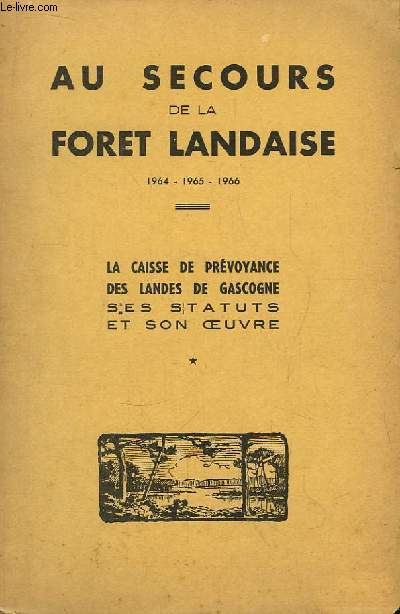 Au Secours de la Fort Landaise. 1964 - 1965 - 1966