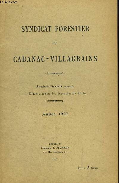 Syndicat Forestier de Cabanac-Villagrains. Anne 1927