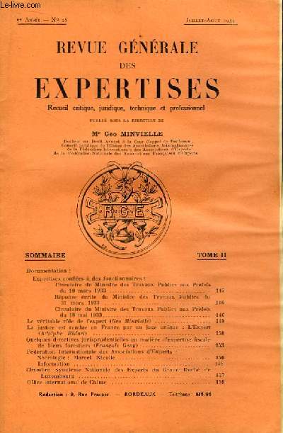 Revue Gnrale des Expertises. N28 - 5me anne : Expertise confie  des fonctionnaires - Le vritable rle de l'expert, par Minvielle - Quelques directives jurisprudentielles en matire d'expertise fiscale de biens forestiers, par Fr. Geny ...