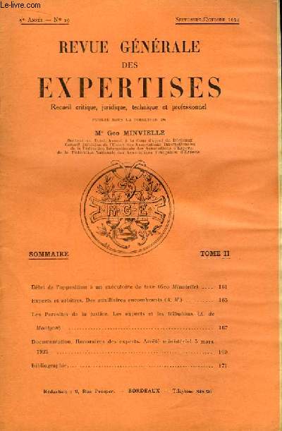 Revue Gnrale des Expertises. N29 - 5me anne : Dlai de l'opposition  un excutoire de taxe, par Minvielle - Experts et Arbitres. des auxiliaires encombrants - Les Parasites de la justice, par A. de Montgon ...