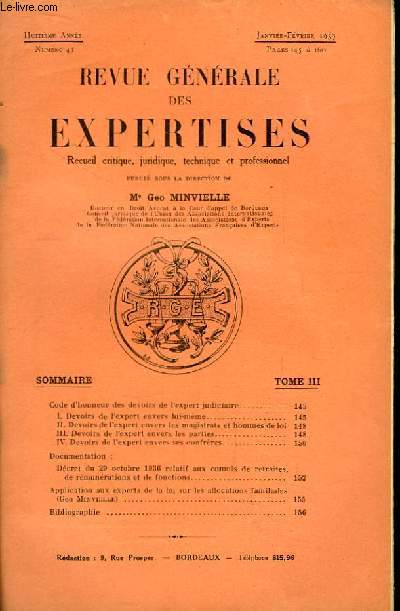 Revue Gnrale des Expertises. N43 - 8me anne : Code d'Honneur des devoirs de l'expert judiciaire - Applications aux experts de la loi sur les allocations familiales, par Minvielle ...