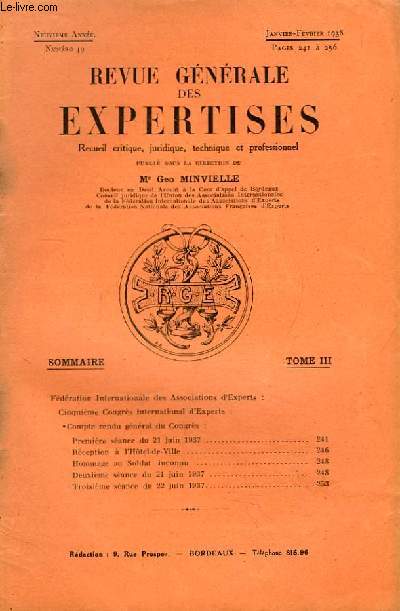 Revue Gnrale des Expertises. N49 - 9me anne : Cinquime congrs international d'experts, Paris, les 21, 22 et 23 juin 1937 ( suivre) ...
