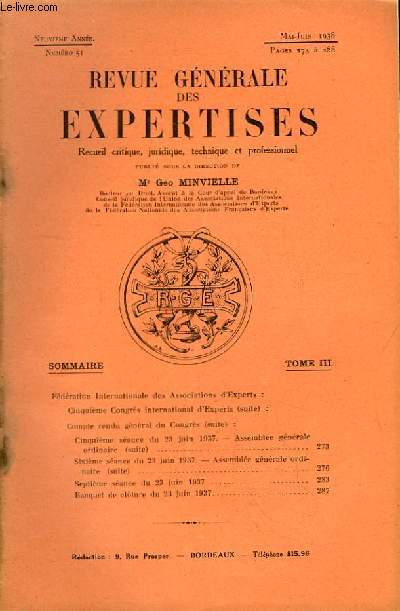 Revue Gnrale des Expertises. N51 - 9me anne : Cinquime congrs international d'experts, Paris, les 21, 22 et 23 juin 1937 ( suivre) ...