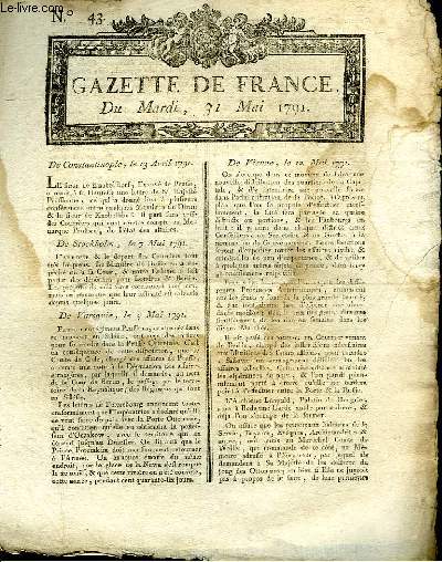 Gazette de France N43, du mardi 31 mai 1791 : De Constantinople, le 13 avril 1791 - De stockholm, le 7 mai 1791 - De Varsovie, le 5 mai 1791 - De Hanovre, le 8 mai 1791 ...