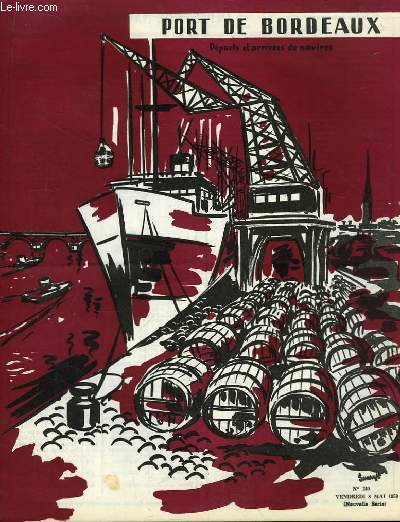 Ports de Bordeaux. Départ et Arrivées de navires, Bulletin N°240 (Nouvelle Série)
