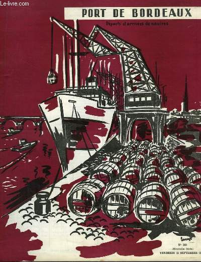 Ports de Bordeaux. Départ et Arrivées de navires, Bulletin N°249 (Nouvelle Série)