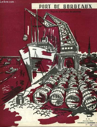 Ports de Bordeaux. Départ et Arrivées de navires, Bulletin N°251 (Nouvelle Série)