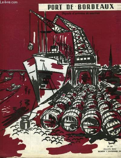 Ports de Bordeaux. Départ et Arrivées de navires, Bulletin N°252 (Nouvelle Série)