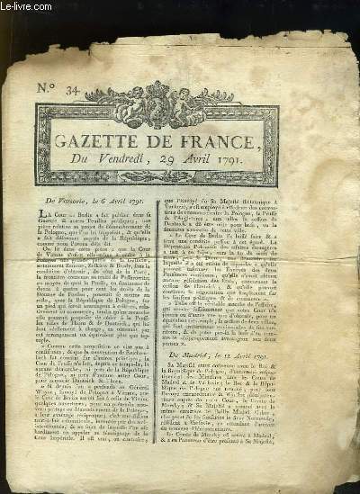 Gazette de France N34, du vendredi 29 avril 1791 : De Varsovie, le 6 avril - De Madrid, le 12 avril - De Vienne, le 9 avril - De Brandebourg, le 9 avril - De Bayreuth, le 10 avril ...