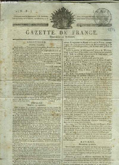 Gazette de France N???, du 12 octobre 1814 : De Londres, le 7 octobre - De Madrid le 29 septembre - De Nuremberg, le 4 octobre - De Ble, le 4 octobre - De Marseille, le 2 octobre ...
