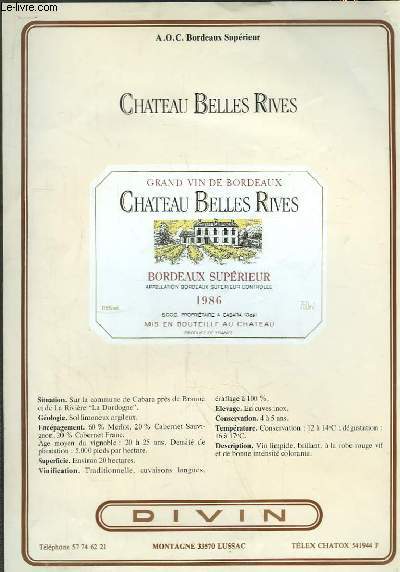 Chteau Belles Rives - A.O.C. Bordeaux Suprieur.