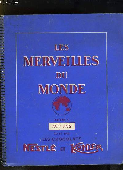Les Merveilles du Monde. Volume 4 : 1957 - 1958