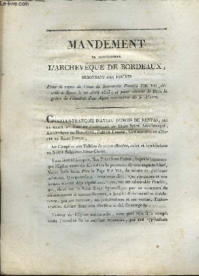 Mandement de Monseigneur l'Archevque de Bordeaux, ordonnant des prires pour le Repos de l'me du Souverain Pontife Pie VII, et pour obtenir de Dieu la grce de l'lection d'un digne successeur de St-Pierre.