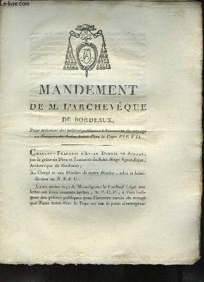 Mandement de M. l'Archevque de Bordeaux, Pour ordonner des prires publiques  l'occasion du voyage en France, de Notre Saint-Pre le Pape Pie VII.