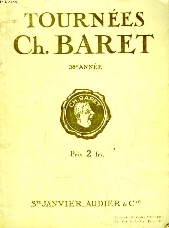 Programme des Tournes Ch. Baret (38e anne) : Les Ailes Brises. Pice en 3 actes de Pierre Wolff.