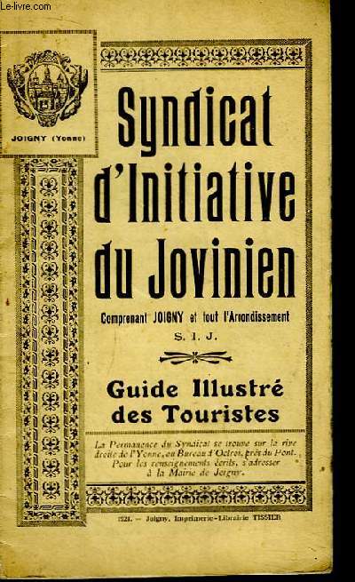 Guide Illustr des Touristes, comprement Joigny et tout l'Arrondissement.