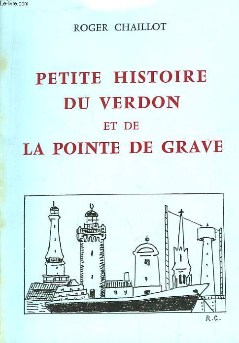 Petite Histoire du Verdon et de la Pointe de Grave.