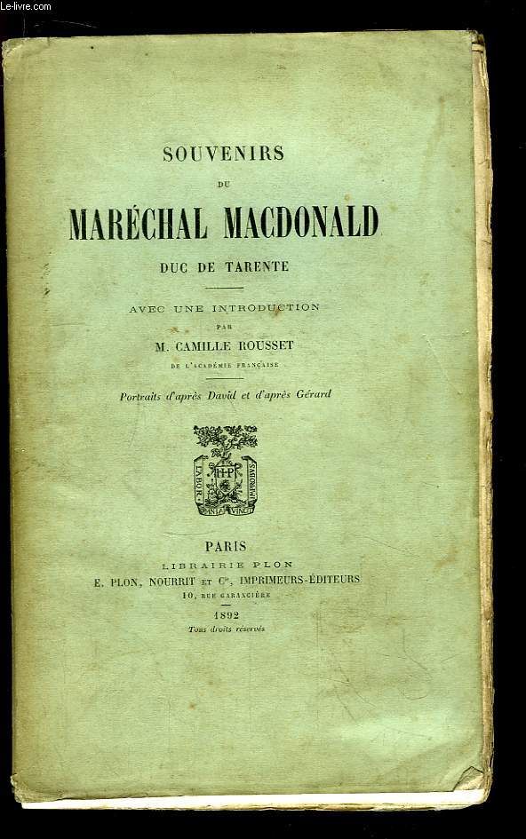 Souvenirs du Marchal Macdonald, Duc de Tarente. Avec une introduction par Camille Rousset.