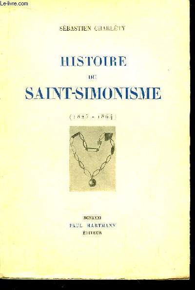 Histoire du Saint-Simonisme (1825 - 1864)