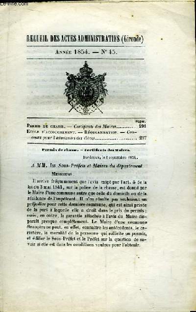 Recueil des Actes Administratifs de Gironde - N45 - Anne 1854 : Certificats des Maires pour les Permis de Chasse - Ecole d'Accouchement : Concours pour l'admission des lves ...