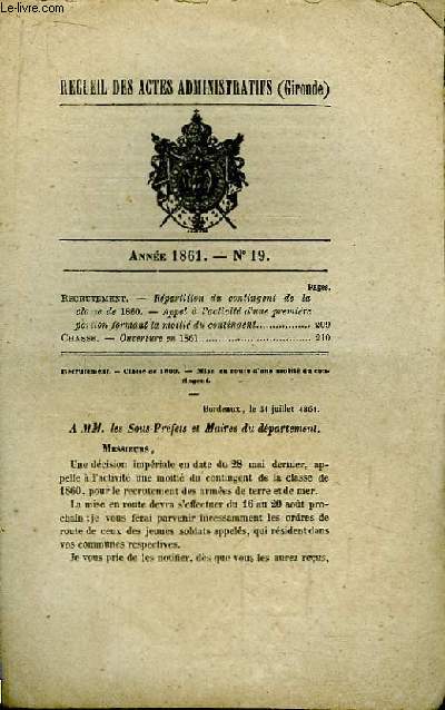 Recueil des Actes Administratifs de Gironde - N°19 - Année 1861 : Répartition du contingent de la classe de 1860 - Ouverture de la chasse en 1861 ...