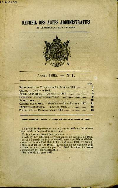 Recueil des Actes Administratifs de Gironde - N°1 - Année 1865 : Clôture de la chasse en 1865 - Echenillage ...