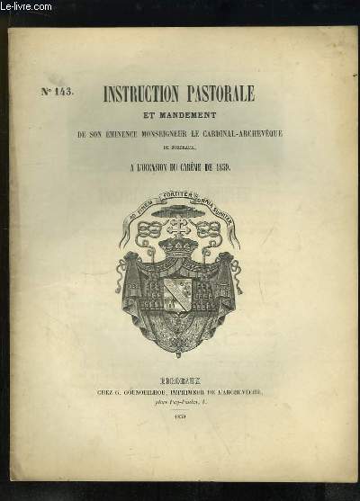 Instruction Pastorale (N143) et Mandement de son Eminence Monseigneur le Cardinal-Archevque de Bordeaux,  l'Occasion du Carme de 1859