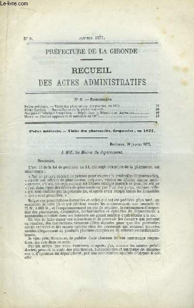 Recueil des Actes Administratifs de la Prfecture de la Gironde N6 : Visite des pharmacies, drogueries en 1877 - Pche fluviale : Surveillance de la pche rserve - Marques de fabriques franaises : Dpot dans la Rpublique Argentine ...