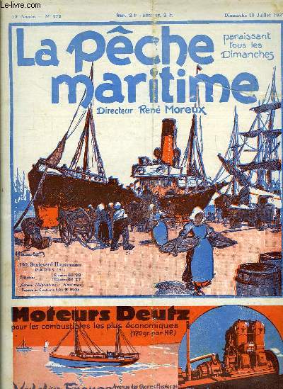La Pche Maritime. 10me anne - N 476 : Les travaux du Xe Congrs national des pches maritimes  Alger - La pche des poissons migrateurs en Grce - Le propulseur marin 