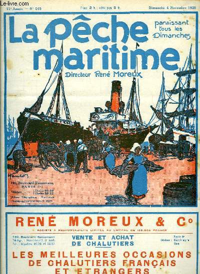 La Pche Maritime. 11me anne - N 545 : Le sondage en mer par le son et la pche moderne - L'emploi de l'acide borique pour la conservation des morues reste interdit ...