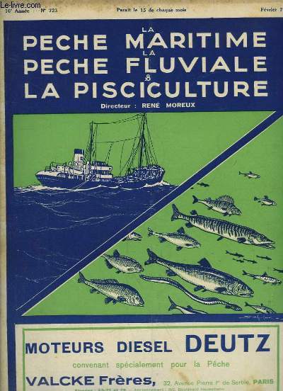 La Pche Maritime, la Pche Fluviale & la Pisciculture. 16me anne - N 723 : La dtresse de l'armement  la petite pche, par H. Combes - La grande pche en mer de Barentz - Le lancement du chalutier 