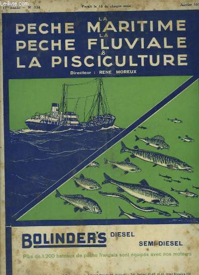 La Pche Maritime, la Pche Fluviale & la Pisciculture. 17me anne - N 734 : L'tat actuel et l'avenir de l'industrie des pches maritimes au Maroc - Les rsultats de la Norddeutsche Hochseefischerei en 1933 ...