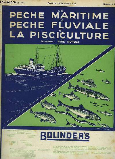 La Pche Maritime, la Pche Fluviale & la Pisciculture. 17me anne - N 744 : La grande pche va bnficier de la protection de la loi Tasso - L'industrie de la pche au Maroc - L'angoissante situation du port de Saint-Jean-de-Luz ...