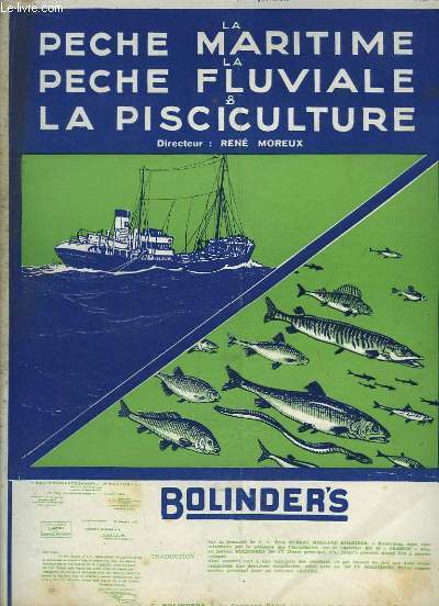 La Pche Maritime, la Pche Fluviale & la Pisciculture. 18me anne - N 750 : Les entraves  nos exportations de mare sur l'Espagne - Les licences d'importation de crustacs - La halle aux poissons  Casablanca ...